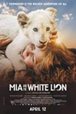 Watch Mia and the White Lion Movie25