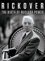 Watch Rickover: The Birth of Nuclear Power Movie25