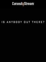 Watch Is Anybody Out There? Movie25