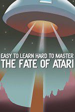 Watch Easy to Learn, Hard to Master: The Fate of Atari Movie25