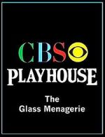 Watch CBS Playhouse: The Glass Menagerie Movie25