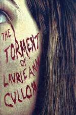 Watch The Torment of Laurie Ann Cullom Movie25