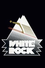 Watch White Rock Movie25