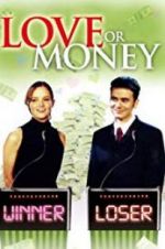 Watch Love or Money Movie25