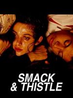Watch Smack and Thistle Movie25