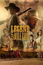 Watch The Legend of 5 Mile Cave Movie25