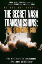 Watch The Secret NASA Transmissions: The Smoking Gun Movie25