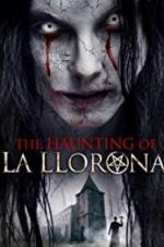 Watch The Haunting of La Llorona Movie25
