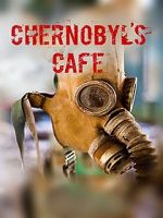 Watch Chernobyl\'s caf Movie25