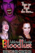 Watch Addicted to Murder 3: Blood Lust Movie25