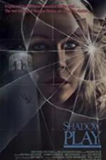 Watch Shadow Play Movie25