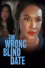 Watch The Wrong Blind Date Movie25