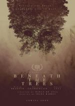 Watch Beneath the Trees Movie25