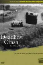 Watch Deadliest Crash The 1955 Le Mans Disaster Movie25