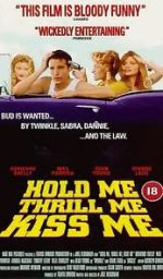 Watch Hold Me Thrill Me Kiss Me Movie25