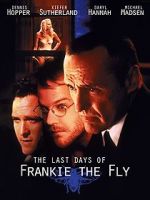 Watch The Last Days of Frankie the Fly Movie25