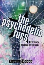 Watch The Psychedelic Furs: Live from the House of Blues Movie25