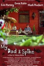 Watch My Dad & Spike Movie25