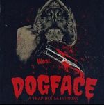 Watch Dogface: A TrapHouse Horror Movie25