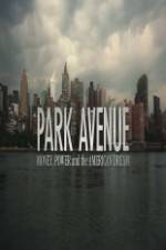 Watch Park Avenue: Money, Power and the American Dream Movie25