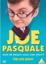 Watch Joe Pasquale: Does He Really Talk Like That? The Live Show Movie25