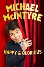 Watch Michael McIntyre: Happy and Glorious Movie25