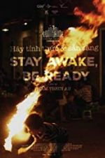 Watch Stay Awake, Be Ready Movie25