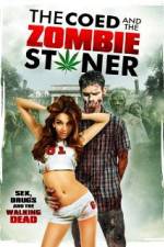 Watch The Coed and the Zombie Stoner Movie25