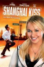 Watch Shanghai Kiss Movie25