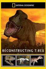 Watch National Geographic Dinosaurs Reconstructing T-Rex4/10/2010 Movie25