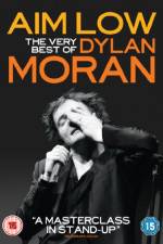 Watch Aim Low: The Best of Dylan Moran Movie25