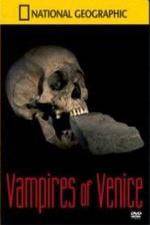 Watch National Geographic Vampires In Venice Movie25