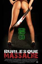 Watch Burlesque Massacre Movie25
