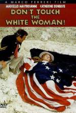 Watch Don't Touch the White Woman! Movie25