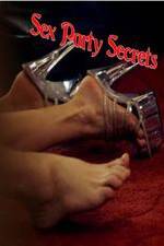 Watch Sex Party Secrets Movie25