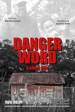 Watch Danger Word (Short 2013) Movie25