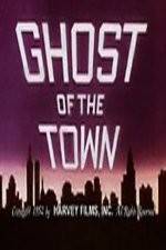 Watch Ghost of the Town Movie25