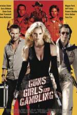 Watch Guns Girls and Gambling Movie25