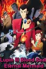 Watch Lupin the III: Chi no kokuin - eien no mermaid Movie25