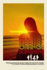 Watch Orange Sunshine Movie25