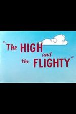 Watch The High and the Flighty (Short 1956) Movie25