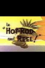Watch Hot-Rod and Reel! Movie25