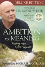 Watch Ambition to Meaning Finding Your Life's Purpose Movie25