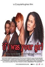 Watch If I Was Your Girl Movie25