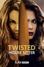 Watch Twisted House Sitter Movie25