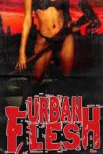 Watch Urban Flesh Movie25