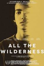 Watch All the Wilderness Movie25