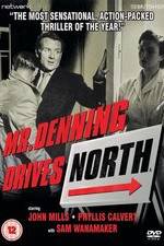Watch Mr. Denning Drives North Movie25