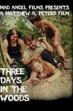 Watch Three Days in the Woods Movie25