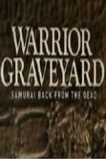 Watch National Geographic Warrior Graveyard Samurai Back From The Dead Movie25